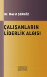 Çalışanların Liderlik Algısı