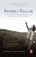 Sihirli Yıllar & Erken Çocukluk Döneminde Karşılaşılan Sorunlar ve Çözüm Önerileri