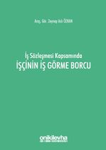 İş Sözleşmesi Kapsamında İşçinin İş Görme Borcu
