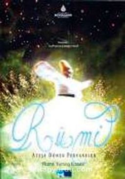 Rumi: Ateşe Dönen Pervaneler & Rumi: Turning Ecstatic (Dvd)