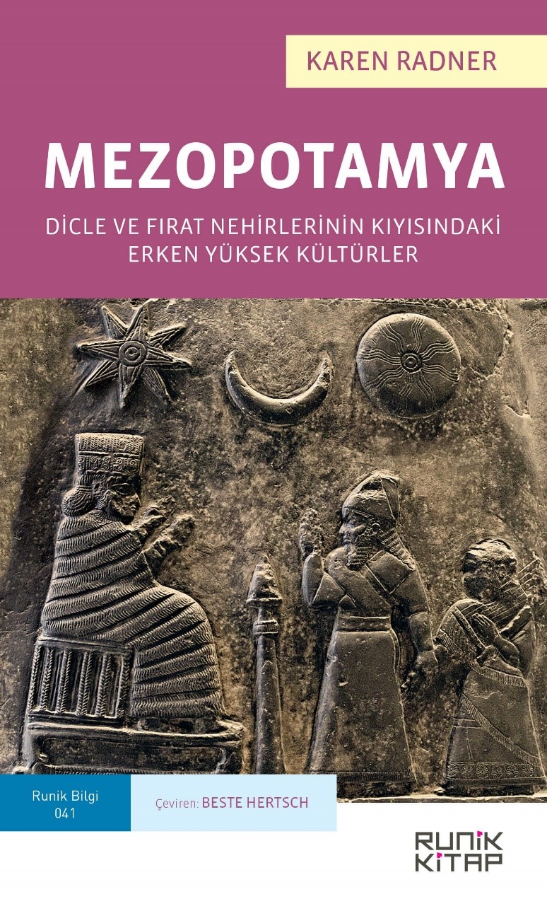 Mezopotamya & Dicle ve Fırat Nehirlerinin Kıyısındaki Erken Yüksek Kültürler 