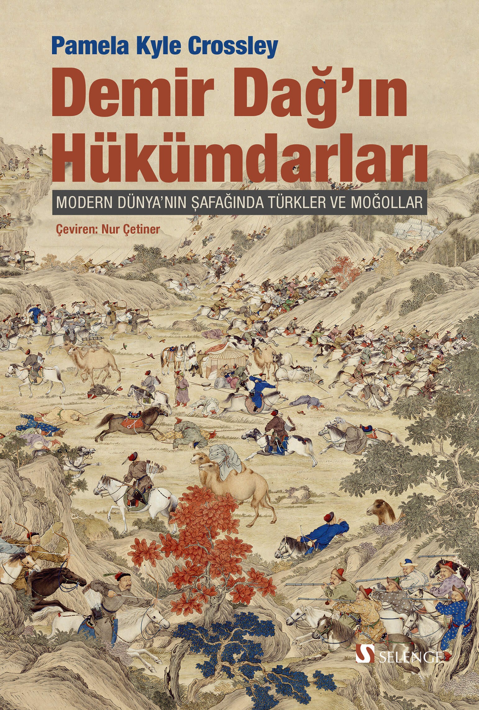 Demir Dağ'ın Hükümdarları & Modern Dünya’nın Şafağında Türkler ve Moğollar