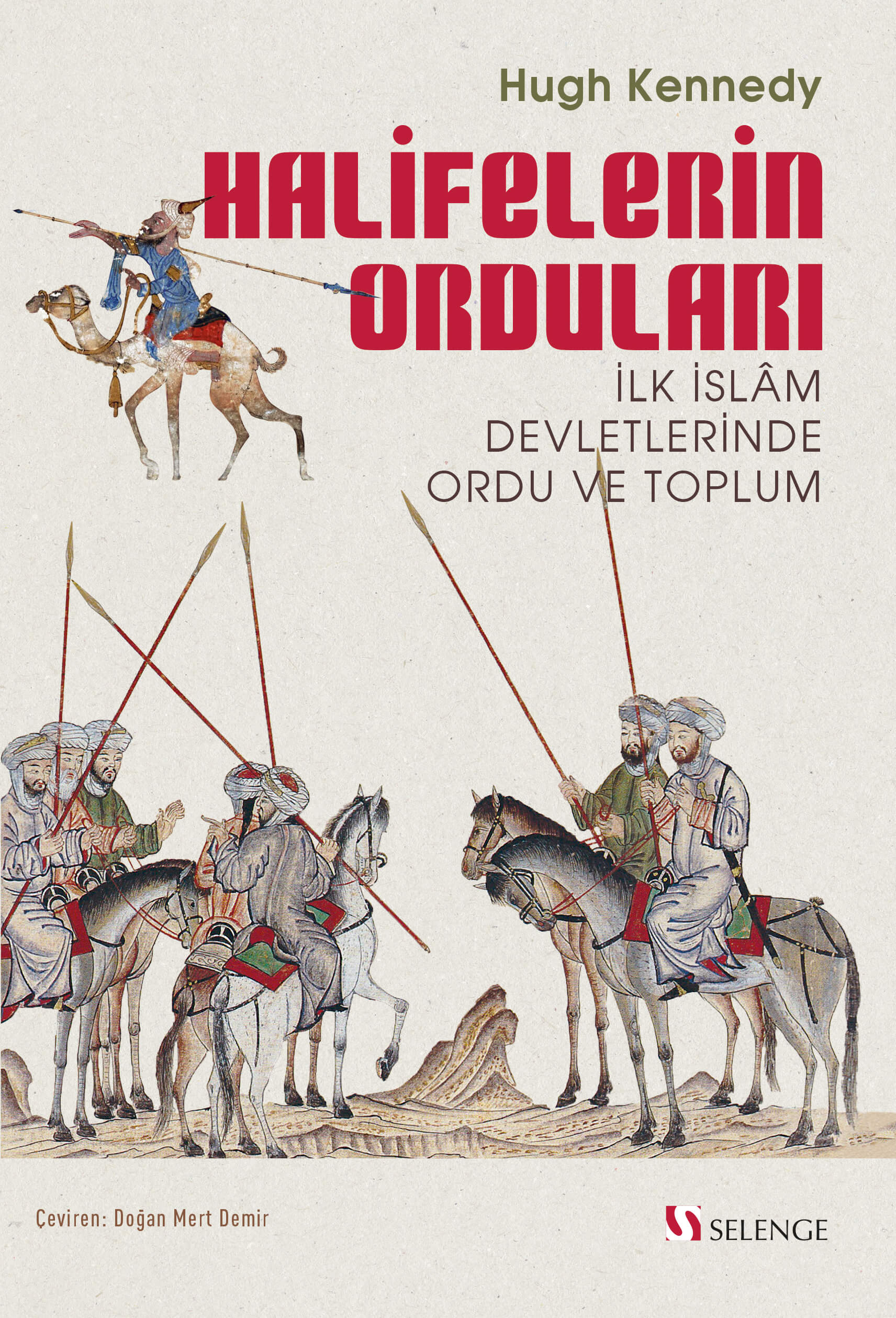 Halifelerin Orduları & İlk İslam Devletlerinde Ordu ve Toplum