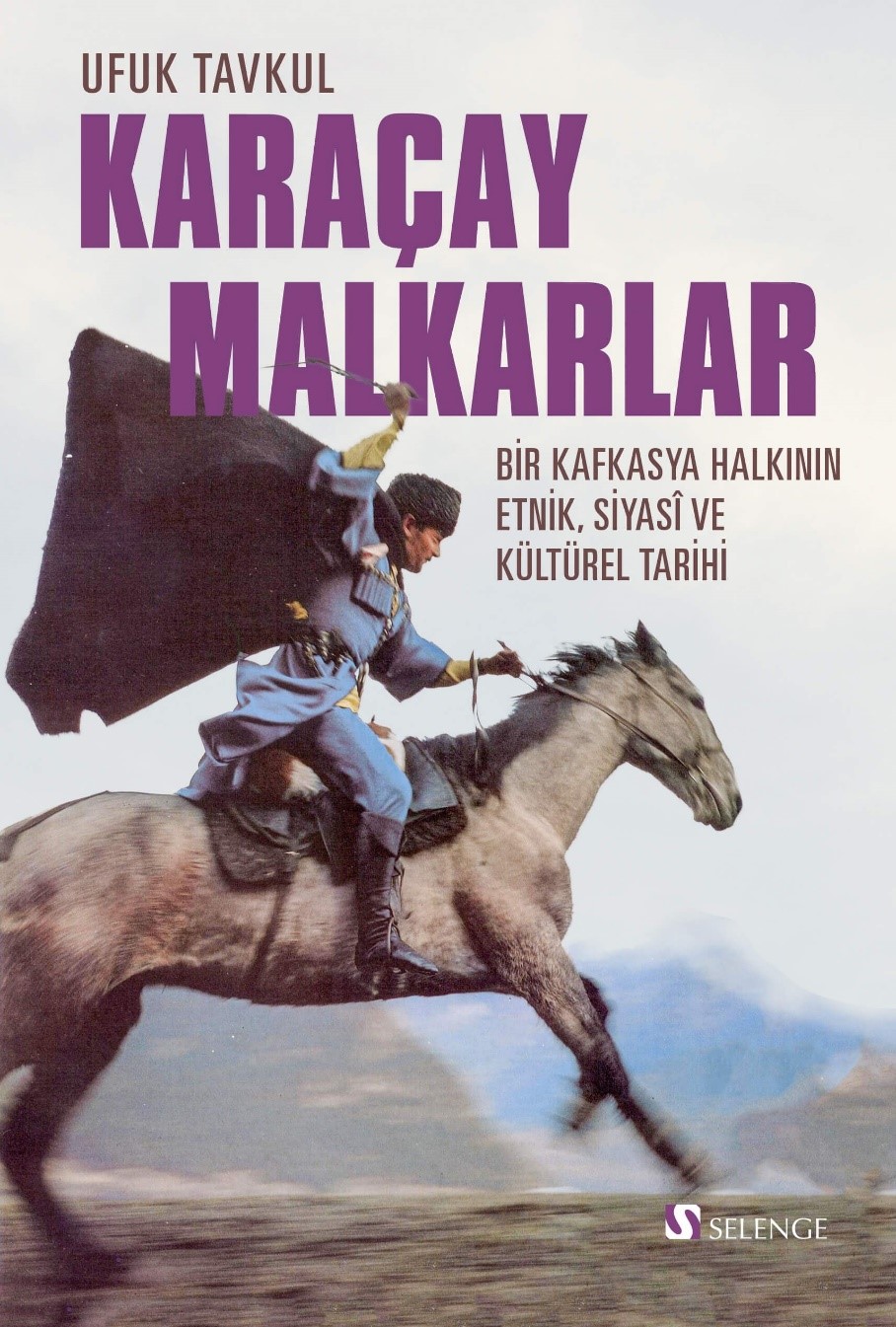 Karaçay-Malkarlar & Bir Kafkasya Halkının Etnik, Siyasi Ve Kültürel Tarihi