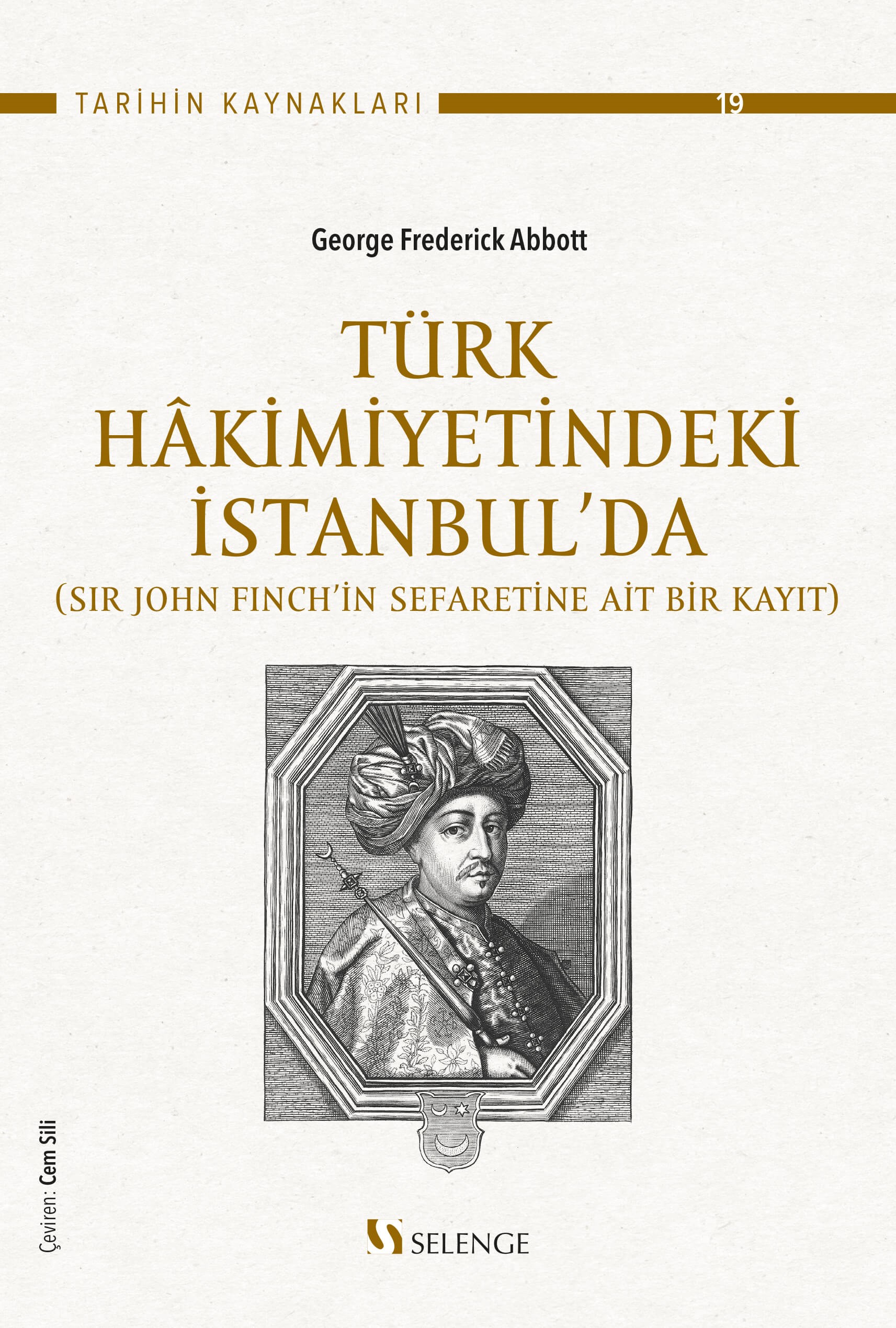 Türk Hakimiyetindeki Konstantinopolis’te / Sir John Finch’in Sefaretine 